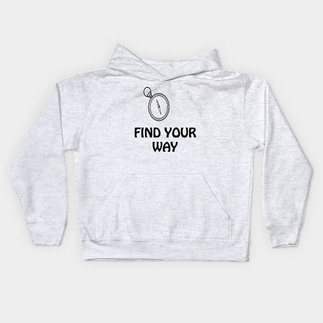 FIND YOUR WAY Kids Hoodie by hossamahmed